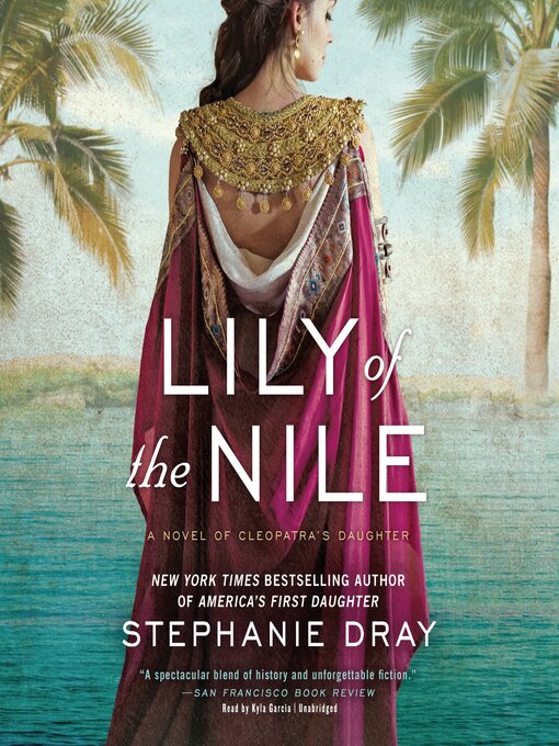 Title details for Lily of the Nile by Stephanie Dray - Available